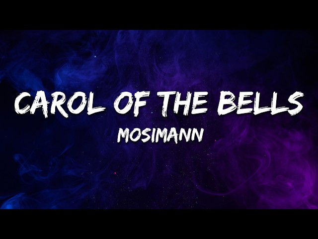 Mosimann - Carol Of The Bells (2023 Edit) [Lyrics]
