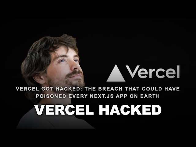 Goodbye Vercel was Hacked! 6 Million Next.js Apps On The Brink