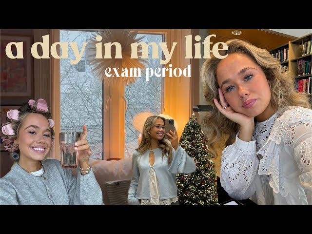 A day in my life, exam szn