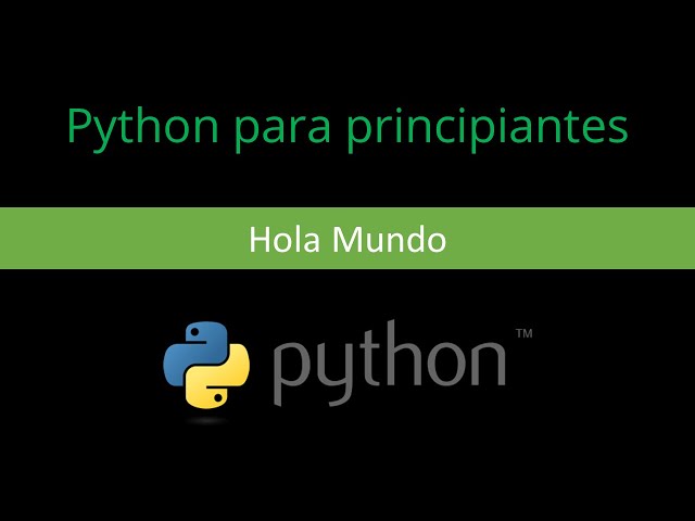 003 | Hola Mundo | Python para Principiantes
