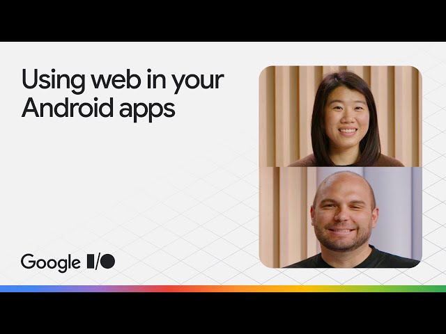 Best practices for using web in your Android apps