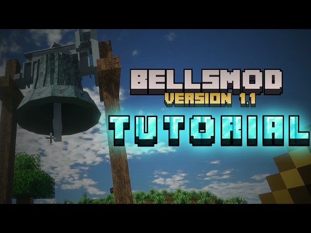 Tutorial How to use BellsMod 1.1