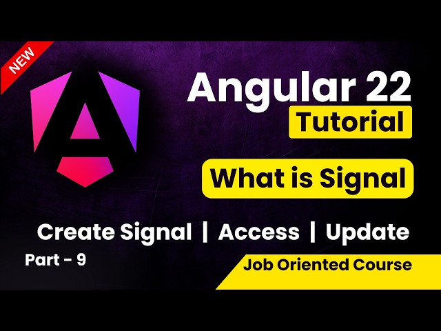 Angular 22 Tutorial for Beginners | What are Signal in Angular