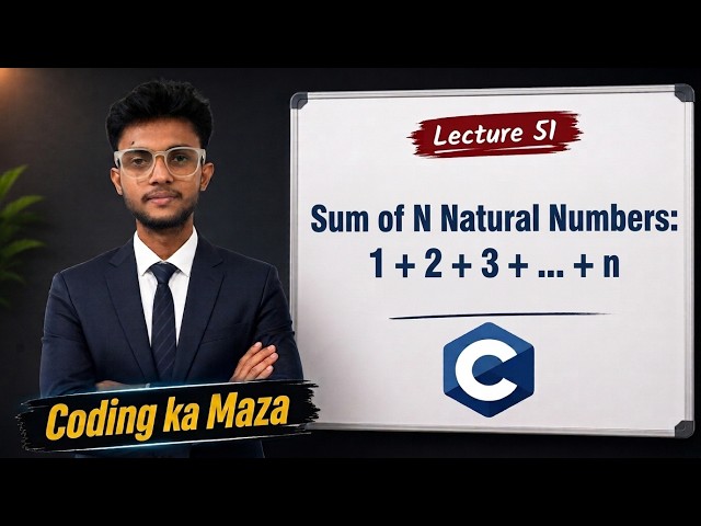 C Program to Find Sum of N Natural Numbers | Using for Loop | C Course #51 | Coding ka Maza