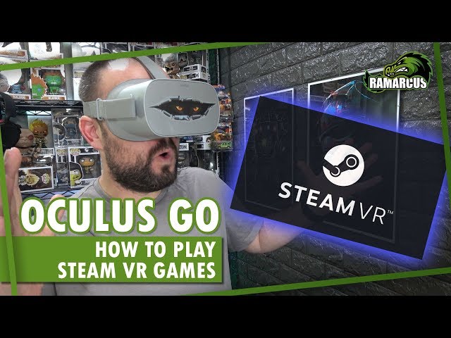 Oculus Go // How to play Steam VR games / ALVR  (and Oculus Quest soon)