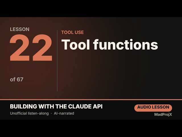 Tool functions — Building with the Claude API (Lesson 22/67)
