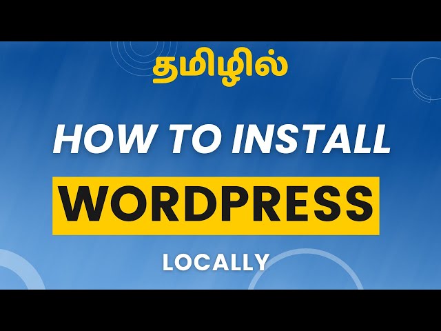 how to install wordpress locally in tamil #WordPresstamil #localwptamil