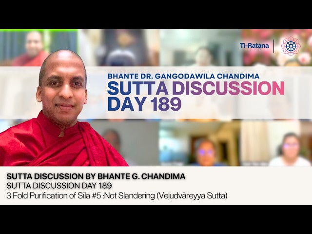 SD189 | 3 Fold Purification of Sīla #5 :Not Slandering (Veḷudvāreyya Sutta) (Bhante Dr. G Chandima)