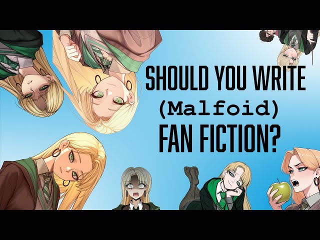 Fan Fiction (and Malfoid) as an artistic exercise