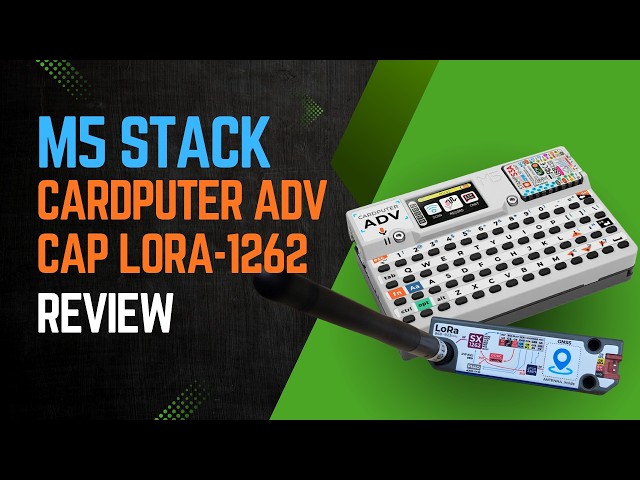 The Ultimate Budget Hacker Device: Cardputer ADV + LoRa‑1262 Review