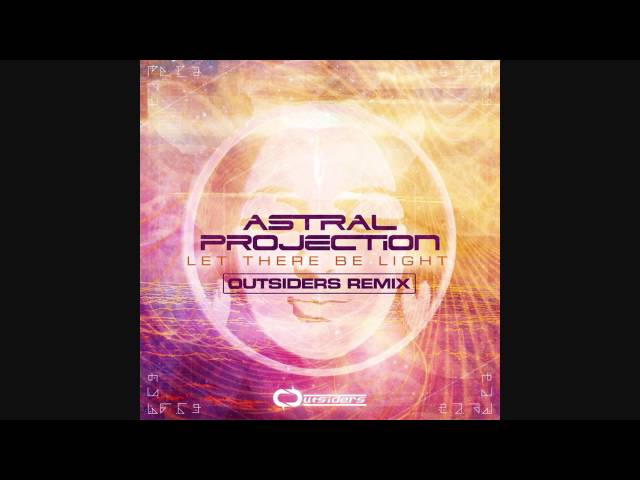 Astral Projection - Let There Be Light (Outsiders Remix)