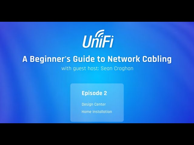 Ubiquiti: UniFi Beginner’s Guide to Network Cabling Part 2: Home Installation w/ UniFi Design Center