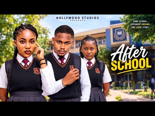 AFTER SCHOOL  (CLINTON JOSHUA ANGEL UNIGWE ANNABEL)-nigerian movies 2026 latest full Movies