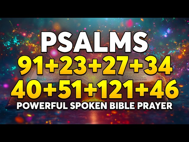 Play Every Night Before Sleep! Psalms 91, 23, 27, 34, 40, 51, 121, 46 | Powerful Spoken Bible Prayer