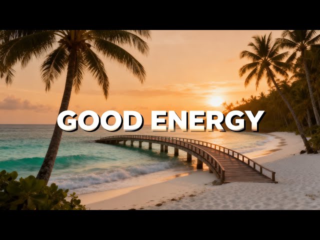Positive Energy 🌴✨ Chill Deep House Mix to Boost Mood & Start Your Day Right!
