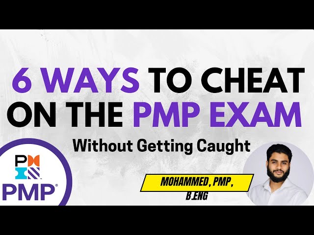 6 Ways To Cheat On The PMP Exam (Without Getting Caught)