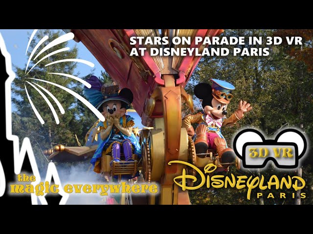 [3D VR] Stars on Parade - Disneyland Paris 25th Anniversary Parade - Lost in the Magic