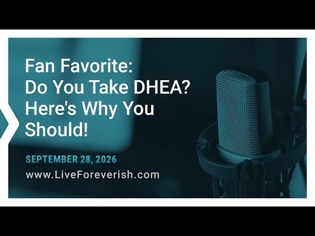 Fan Favorite: Do You Take DHEA? Here's Why You Should! – Life Extension
