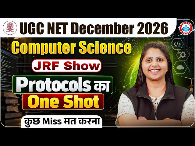 UGC NET December 2026 | Computer Science | Protocols का One Shot | UGC NET JRF Show | Priyanka Ma'am