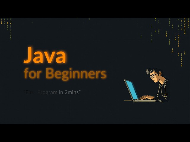 Java for Beginners: Write your First Program in 2 mins (Step-by-Step 2026)