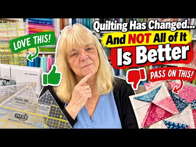 Quilting Has Changed… And NOT All of It Is Better | Episode 226