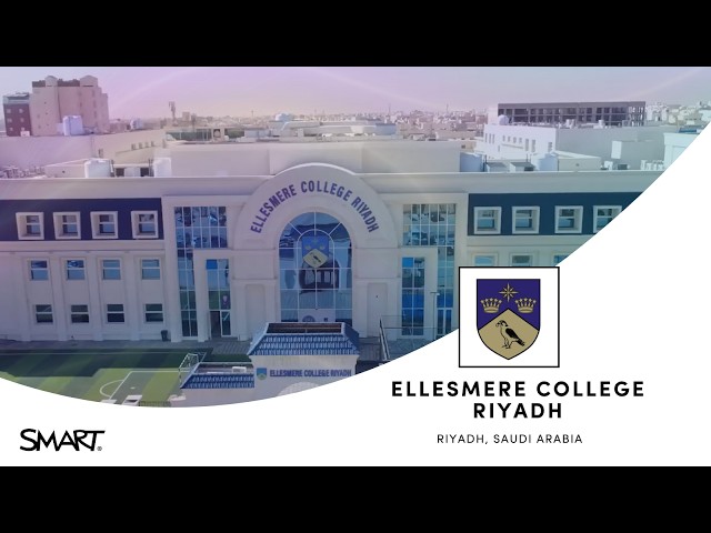 Ellesmere College Riyadh: Bringing Learning to Life with SMART & Lumio