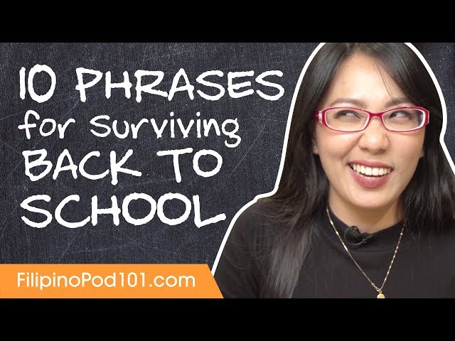 Learn the Top 10 Phrases for Surviving Back to School in Filipino