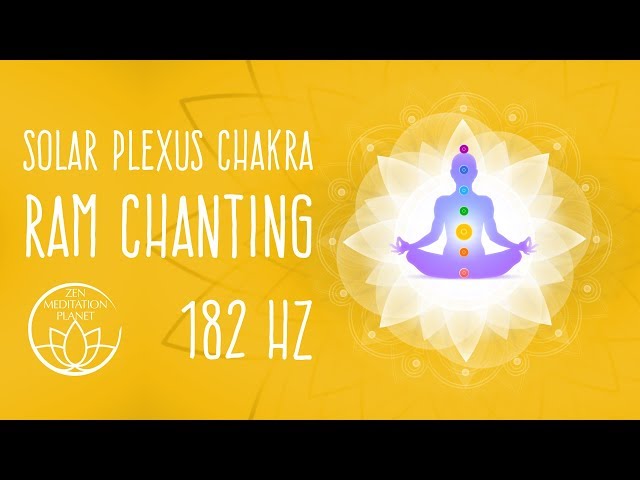 Solar Plexus Chakra Meditation - Seed Mantra x 108 RAM Chants, 182 Hz Chakra Balancing Music