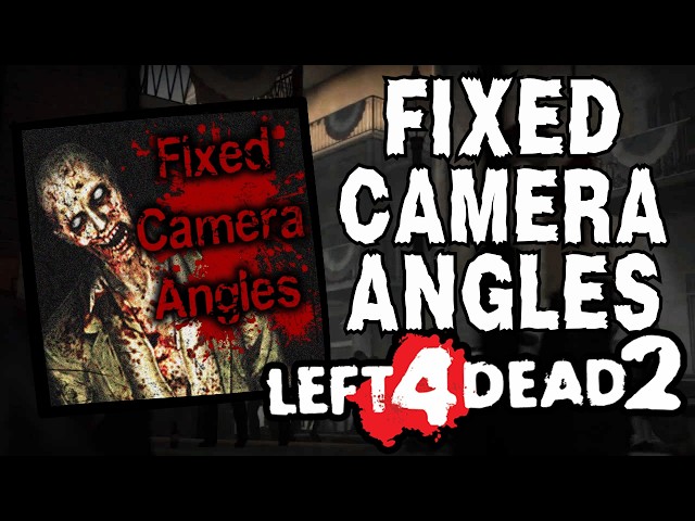 L4D2, except it has FIXED CAMERA ANGLES