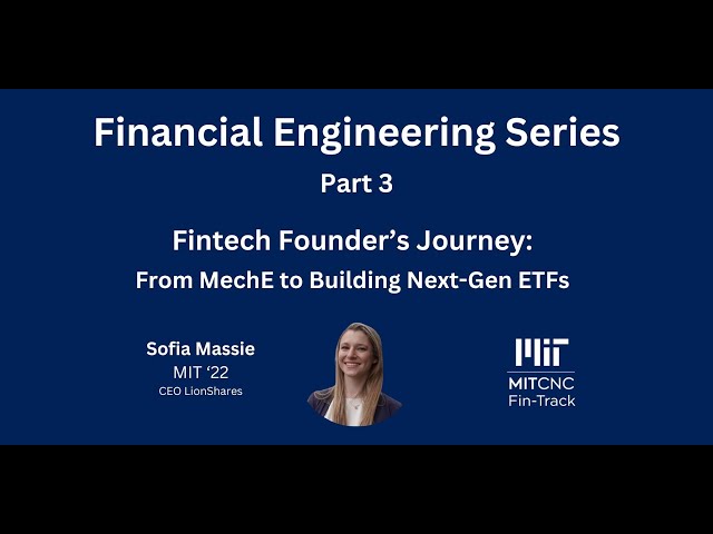 Fintech Founder’s Journey: From MechE to Building Next-Gen ETFs | Sofia Massie '22 | Fin-Track
