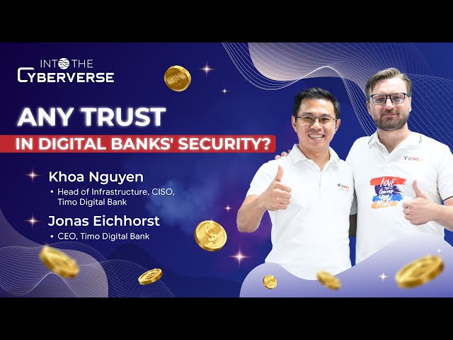 Any Trust In Digital Banks' Security? - CEO & CISO of Timo Digital Bank | Into The Cyberverse #2