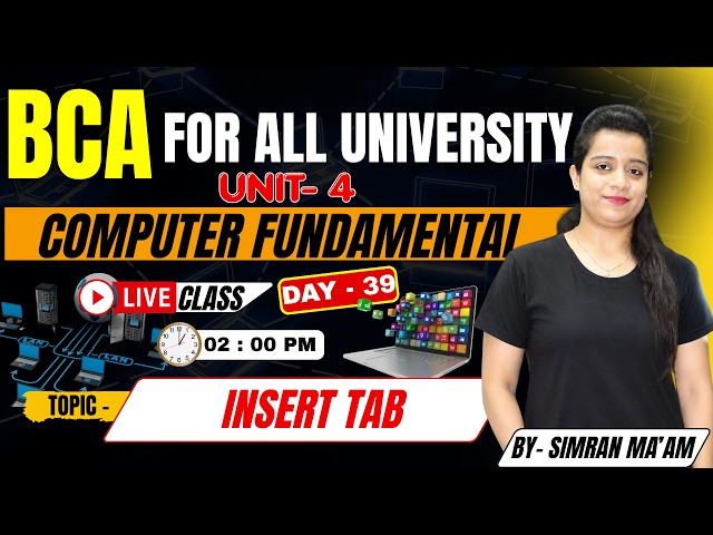 Computer Fundamentals Unit-4 | Insert Tab | Day-39 Live Class | BCA For All University #bca