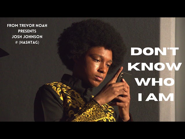 Josh Johnson | Don't Know Who I Am
