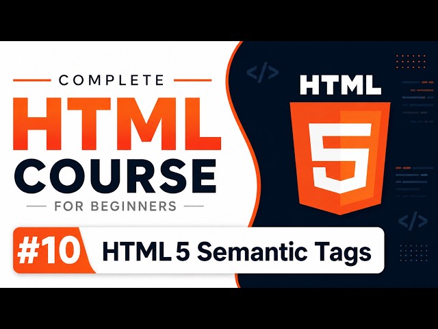 Complete HTML Course for Beginners in Hindi | #10 Semantic HTML