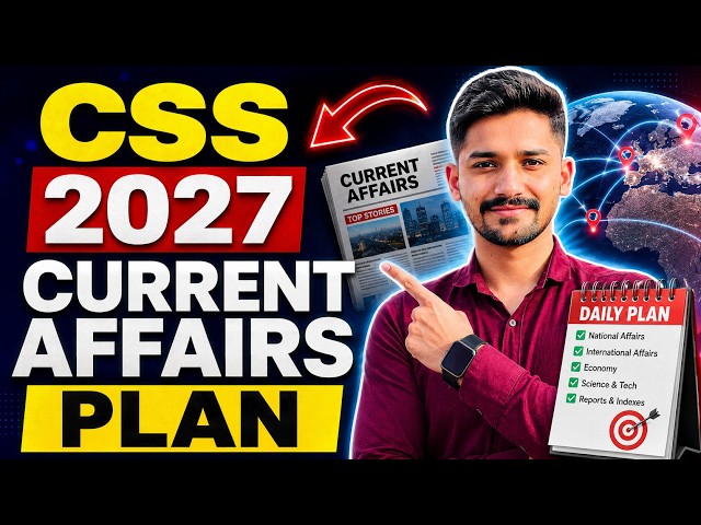 CSS Current Affairs 2027 Preparation Strategy | CSS Current affairs preparation | CSS with Shahzaib