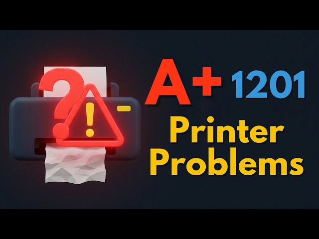 CompTIA A+ 1201: Printer Troubleshooting Rapid Review!