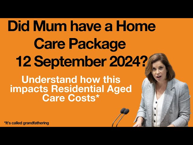 Residential Aged Care Fee Grandfathering: The "No worse off" principle - how much could it save you?