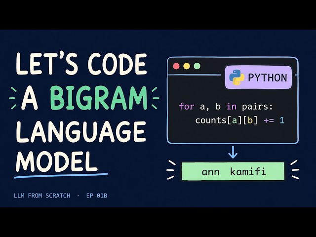 EP 01B — Build a Bigram Language Model in Python
