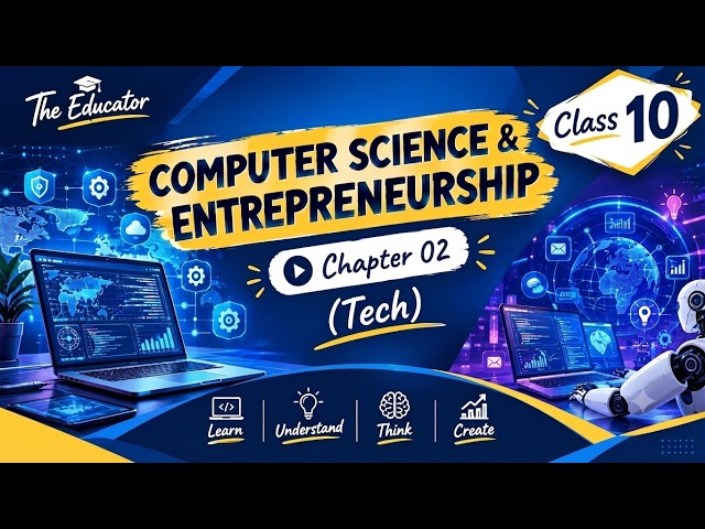 ​Computer Science and entrepreneurship (Tech)| Class 10 | Unit 2 | Lecture 2