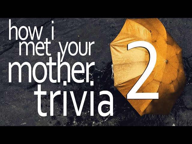 How I Met Your Mother Trivia Volume 2  | 22 HIMYM Quiz Questions | Tv show trivia