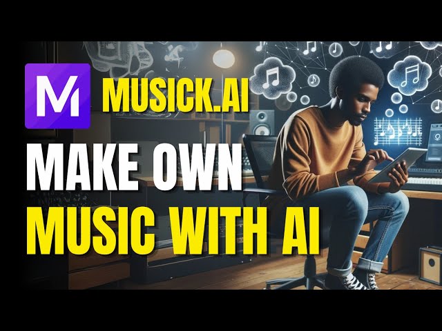 Make Your Own Music With AI | Musick.AI