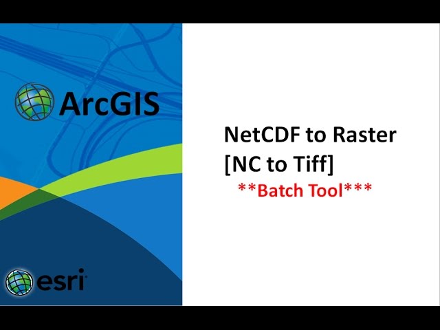 how to convert netcdf to raster in batch in arcgis, nc file to geo tiff file, netcdf arcgis