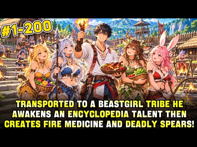 He Becomes a Beastgirl Tribe’s Only Man,Using Knowledge to Make Fire & Food to Save the Dying Tribe!
