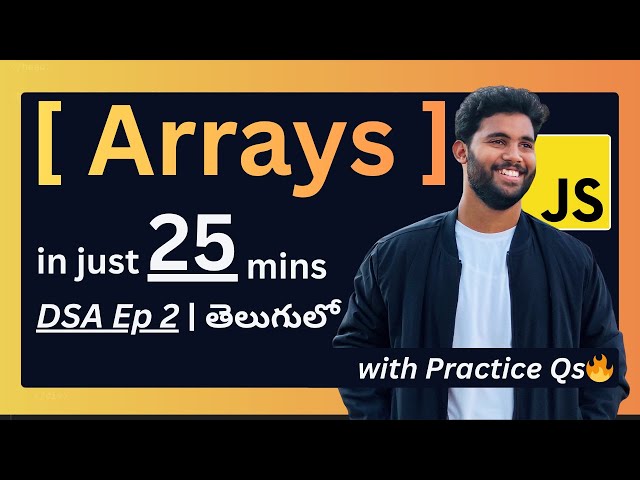 Master JavaScript Arrays in 25 Mins 🚀 DSA in Telugu | Episode 2 | for Beginners