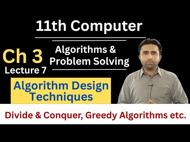 Algorithm Design Techniques | 11th Computer Chapter 3 Algorithms and Problem Solving | Qais Ali Khan