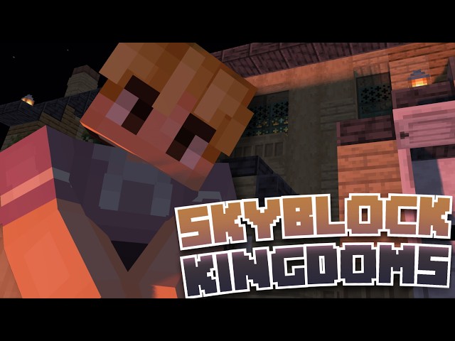 【 Skyblock Kingdoms 】🏠 Welcome to the Neighborhood 🏠