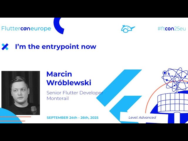 I’m the entry point now - Marcin Wróblewski | Fluttercon EU 2025