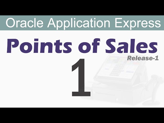 POS tutorials 1:Introduction to POS | Release 1 | Oracle APEX