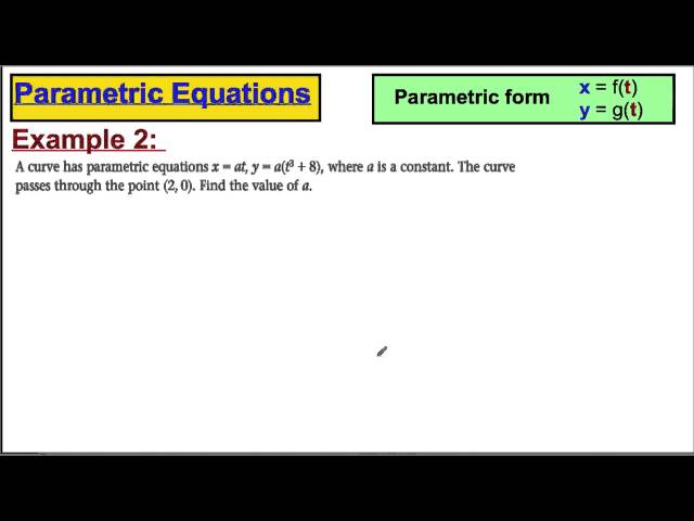 Core 4 Maths A-Level Edexcel - Parametric Equations (1)