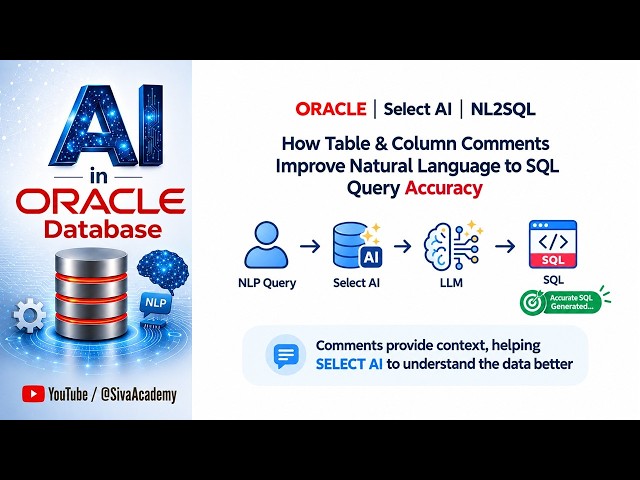 Oracle AI Series #5: How Table&Column Comments Improve Natural Language to SQL Query Accuracy